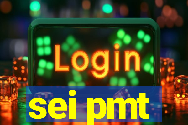 sei pmt